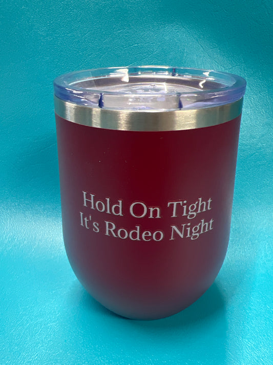 Hold on Tight, It’s Rodeo Night, Burgandy, 12oz