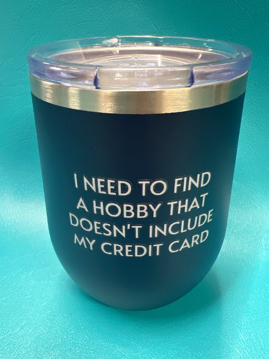 I Need A Hobby That Doesn’t  Include My Credit Card, Navy, 12oz