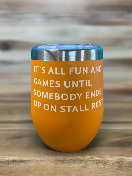 Stall Rest Wine Tumbler